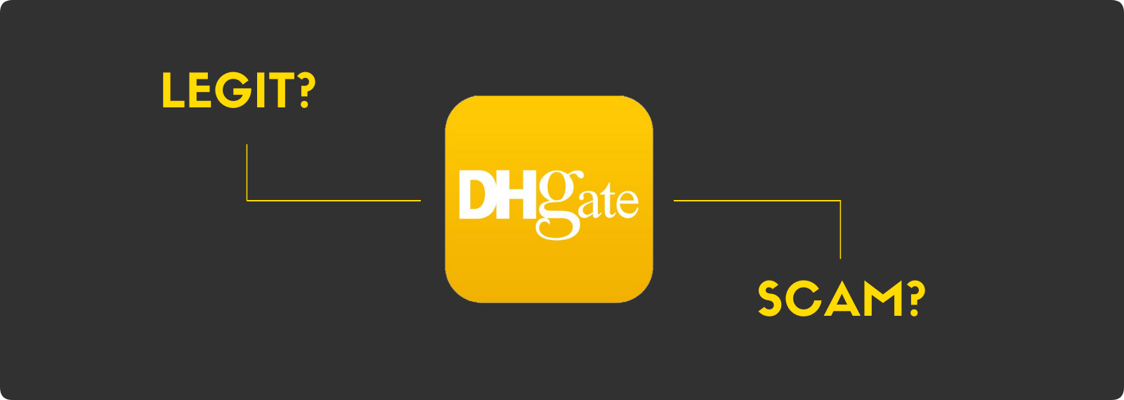 2023 Review: Is DH Gate Legit or Scam? Features and Offers